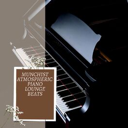 Album cover of Munchist Atmospheric Piano Lounge Beats