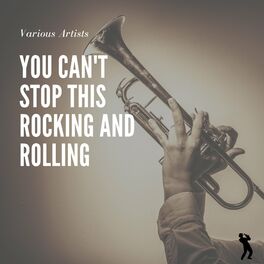 Album cover of You Can't Stop This Rocking and Rolling