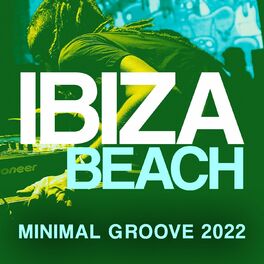 Album cover of Ibiza Beach Minimal Grooves 2022