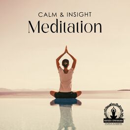 Album cover of Calm & Insight Meditation: Bring Peace To Your Heart, Achieve A Deeper Understanding, Balance Of Mind