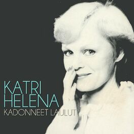 Katri Helena: albums, nummers, afspeellijsten | Luister op Deezer