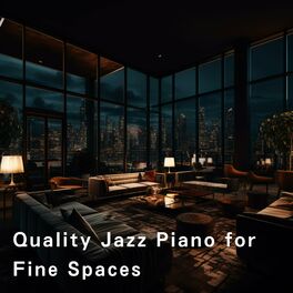 Album cover of Quality Jazz Piano for Fine Spaces