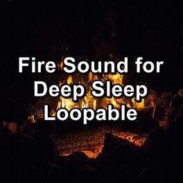 Album cover of Fire Sound for Deep Sleep Loopable