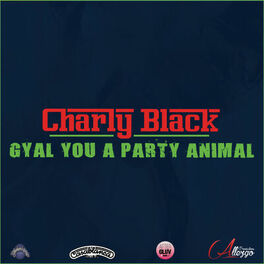 Album cover of Gyal You A Party Animal