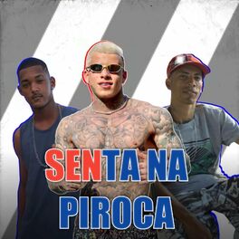 Album cover of Senta Na Piroca