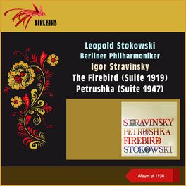 Album cover of Igor Stravinsky: The Firebird (Suite 1919) - Petrushka (Suite 1947) (Album of 1958)