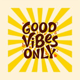 Album cover of Good Vibes Only