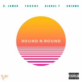 Album cover of Round N Round (feat. Touche, Global T & Chinma)