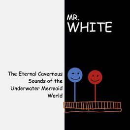 Album cover of The Eternal Cavernous Sounds of the Underwater Mermaid World