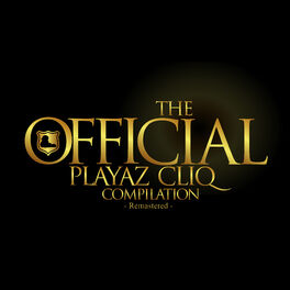 Album cover of The Official Playaz Cliq Compilation (Remastered)
