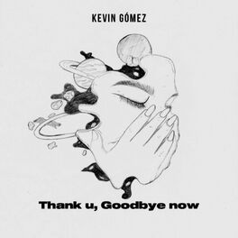 Album cover of Thank u, Goodbye now