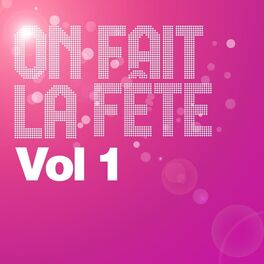 Album cover of On fait la fête, vol. 1