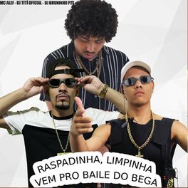 Album cover of Raspadinha, Limpinha, Vem pro Baile do Bega