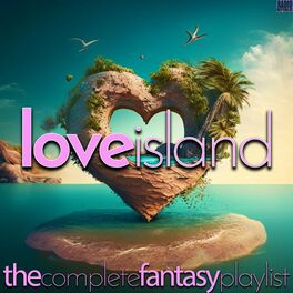 Album cover of Love Island- The Complete Fantasy Playlist