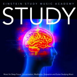 Album cover of Study Music for Deep Focus, Concentration, Meditation, Relaxation and Guitar Studying Music