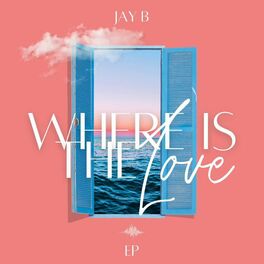 Album cover of Where Is The Love EP