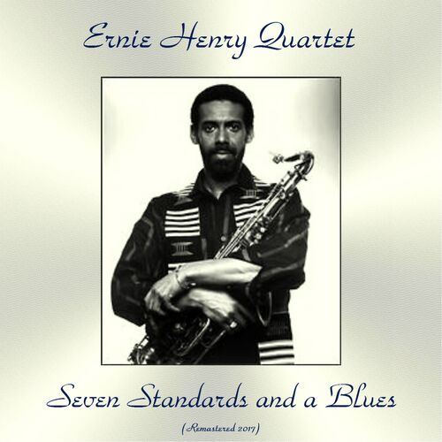 Ernie Henry Quartet - Seven Standards And A Blues (Remastered 2017