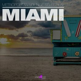 Album cover of Metropolitan Lounge Selection: Miami, Vol. 2