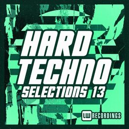 Album cover of Hard Techno Selections, Vol. 13