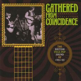 Album cover of Gathered From Coincidence: The British Folk-Pop Sound Of 1965-66