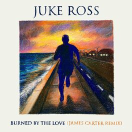 Album cover of Burned By The Love (James Carter Remix)