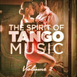 Album cover of The Spirit of Tango Music, Vol. 2