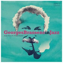 Album cover of Georges Brassens in Jazz (A Jazz Tribute to Georges Brassens)