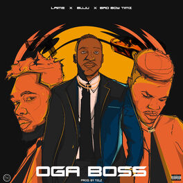 Album cover of Oga Boss (feat. Buju & Bad Boy Timz)