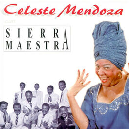 Album cover of Celeste Mendoza Con Sierra Maestra (Remasterizado) (with Sierra Maestra)