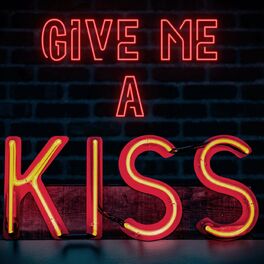 Album cover of Give Me a Kiss