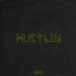 Album cover of Hustlin' (feat. Eboii & ABLE)