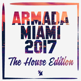Album cover of Armada Miami 2017 (The House Edition)