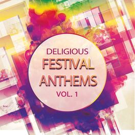 Album cover of Deligious Festival Anthems, Vol. 1
