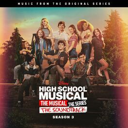 Album cover of High School Musical: The Musical: The Series (Original Soundtrack/Season 3)