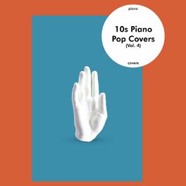 Album cover of 10s Piano Covers (Vol. 4)