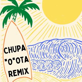 Album cover of Chupa *o*ota (Remix)