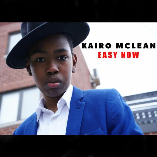 Kairo McLean Easy Now lyrics and songs Deezer