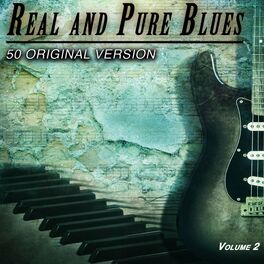Album cover of Real and Pure Blues,vol.2 - 50 Original Version (Album)