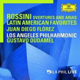 Album cover of Rossini: Overtures And Arias / Latin American Favorites (Live From Walt Disney Concert Hall, Los Angeles / 2010)