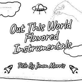 Album cover of Out This World Flavored Instrumentals