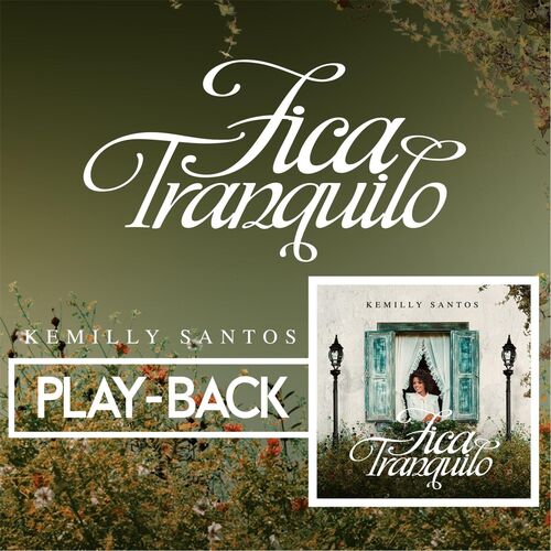 FICA TRANQUILO PLAYBACK COM LETRA ( Kemilly Santos ) 