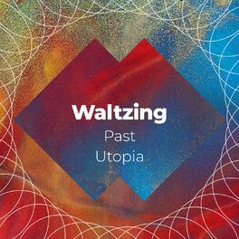 Album cover of Waltzing Past Utopia