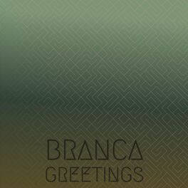 Album cover of Branca Greetings