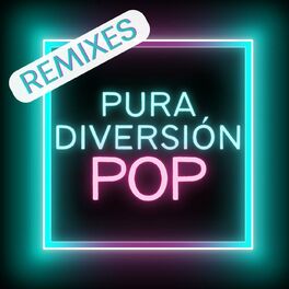 Album cover of Pura Diversión Pop - REMIXES (Remixes)