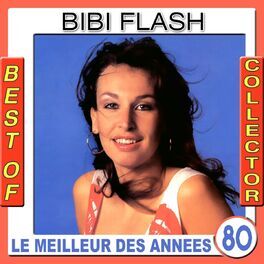 Album cover of Best of Bibi Flash Collector (Le meilleur des années 80)