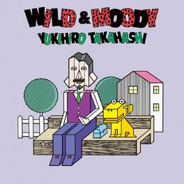 Album cover of Wild & Moody +1 (2022 Yoshinori Sunahara Remastering)