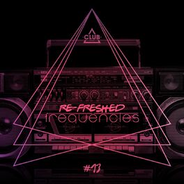 Album cover of Re-Freshed Frequencies, Vol. 13