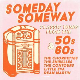Album cover of Someday Someway (Classic Tunes from the 50s & 60s)