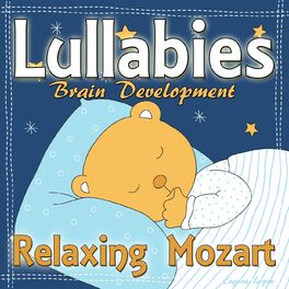 Album cover of Lullabies: Relaxing Mozart Brain Development