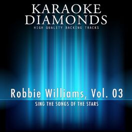 Album cover of Robbie Williams - The Best Songs, Vol. 3 (Karaoke Version In the Style of Robbie Williams)